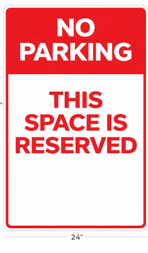 No Parking Sign Board - Reserved Space Sign Board
