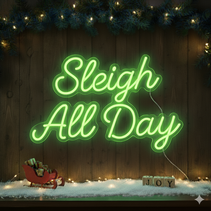 Sleigh All Day