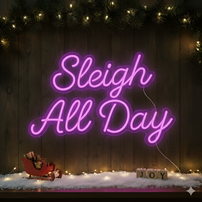 Sleigh All Day